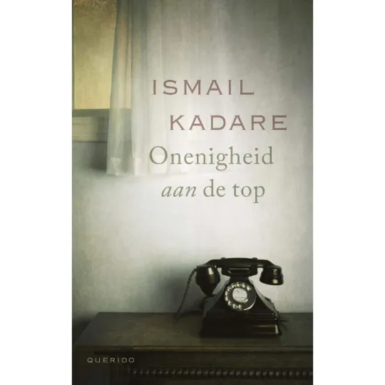 Onenigheid aan de top - Ismail Kadare