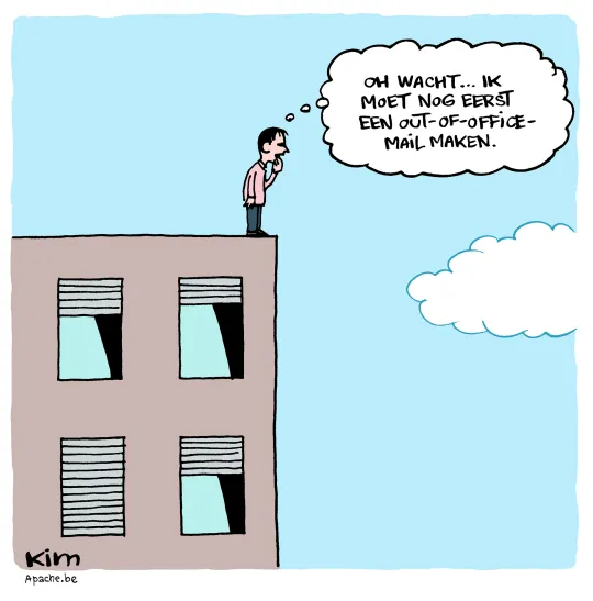 Cartoon van Kim: een persoon staat op de rand van een kantoorgebouw en denkt 'Oh wacht... ik moet eerst nog een out-of-office-mail maken'