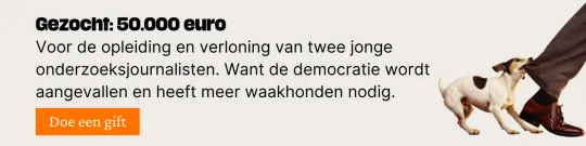 Gezocht: 50.000 euro Voor de opleiding en verloning van twee jonge onderzoeksjournalisten. Want de democratie wordt aangevallen en heeft meer waakhonden nodig.